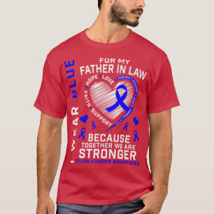 I Wear Blue For My Father In Law Colon Cancer Awar T-Shirt