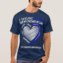I Wear Blue For My Father In Law Colon Cancer Awar T-Shirt