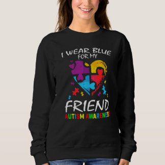 I Wear Blue For My Friend Autism Awareness Kids Bo Sweatshirt