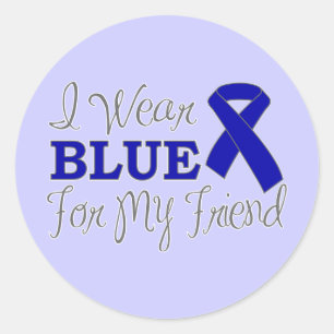 I Wear Blue For My Friend (Blue Awareness Ribbon) Classic Round Sticker