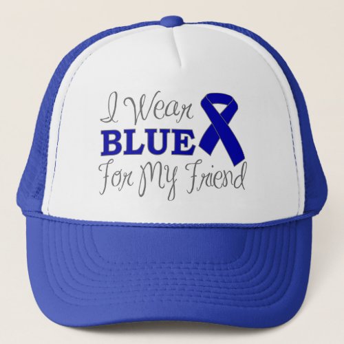 I Wear Blue For My Friend Blue Awareness Ribbon Trucker Hat