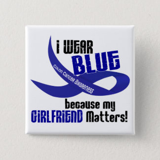 I Wear Blue For My Girlfriend 33 COLON CANCER Pinback Button