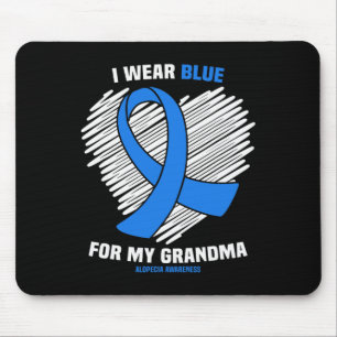 I Wear Blue For My Grandma Alopecia Awareness  Mouse Pad