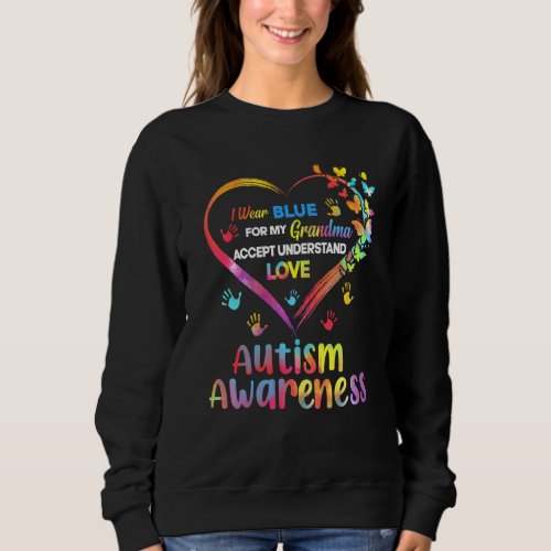 I Wear Blue For My Grandma Butterfly Autism Awaren Sweatshirt