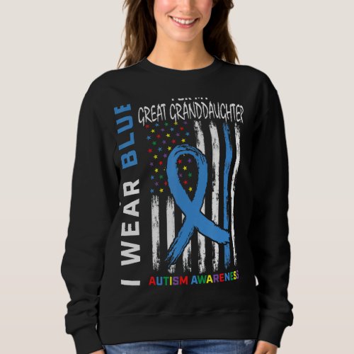 I Wear Blue For My Great Granddaughter Autism Awar Sweatshirt