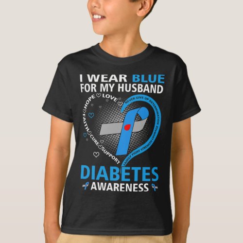 I Wear Blue For My Husband Hope Love Diabetes Awar T_Shirt