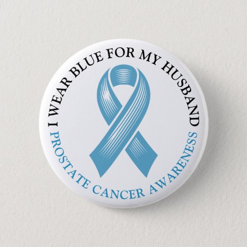 I Wear Blue for my Husband Prostate Cancer Ribbon Button