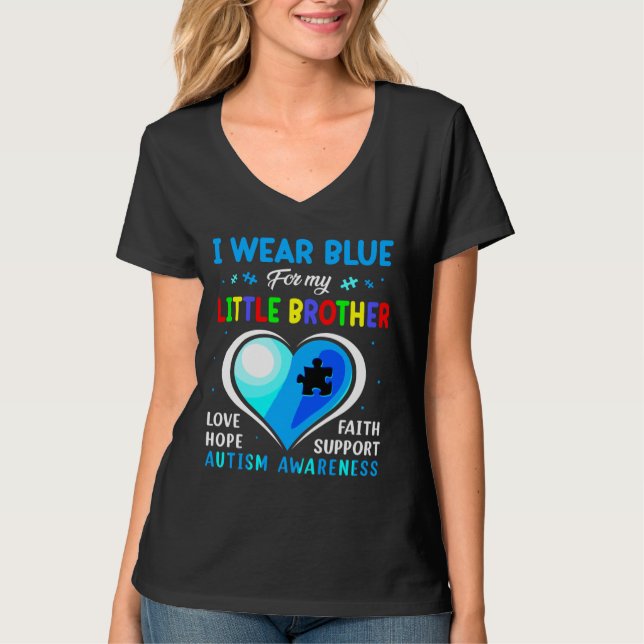 I Wear Blue For My Litte Brother Autism Awareness  T-Shirt (Front)