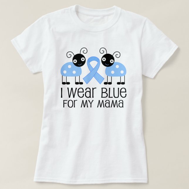 I Wear Blue For My Mama (Ladybug) T-Shirt (Design Front)