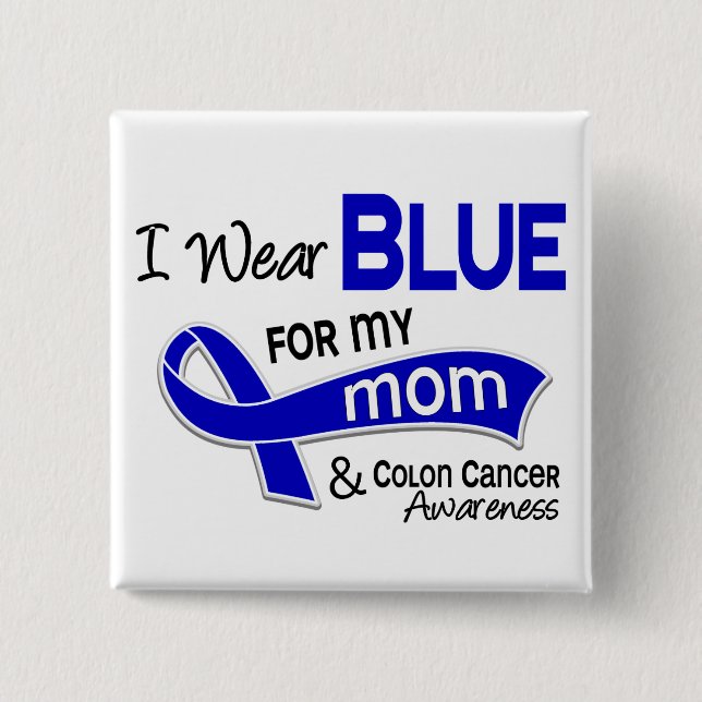 I Wear Blue For My Mom 42 Colon Cancer Button (Front)