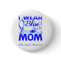 I Wear Blue For My Mom Colon Cancer Awareness Button