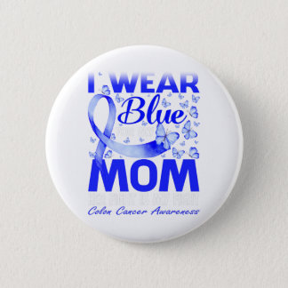 I Wear Blue For My Mom Colon Cancer Awareness Button