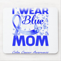 I Wear Blue For My Mom Colon Cancer Awareness Mouse Pad