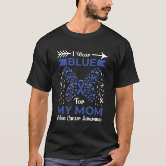I Wear Blue For My Mom Colon Cancer Awareness Ribb T-Shirt