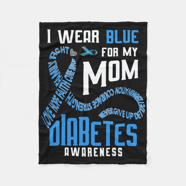 I Wear Blue For My Mom Diabetes Awareness  Fleece Blanket (Front)