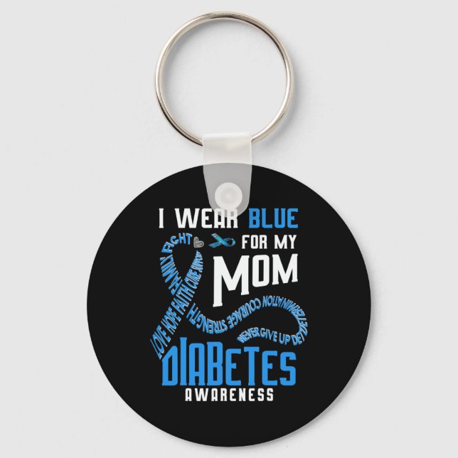 I wear blue for my mom Diabetes awareness  Keychain (Front)