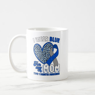 I Wear Blue For My Mom Diabetes Awareness Ribbon  Coffee Mug