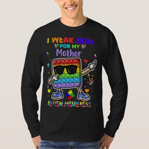 I Wear Blue For My Mother Autism Awareness Month P T_Shirt