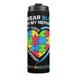 I Wear Blue For My Nephew Autism Awareness Gifts U Thermal Tumbler