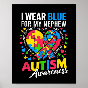 I Wear Blue For My Nephew Autism Awareness  Poster