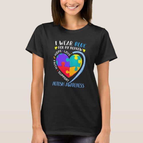 I Wear Blue For My Nephew Autism Awareness Uncle A T_Shirt