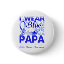 I Wear Blue For My Papa Colon Cancer Awareness Button