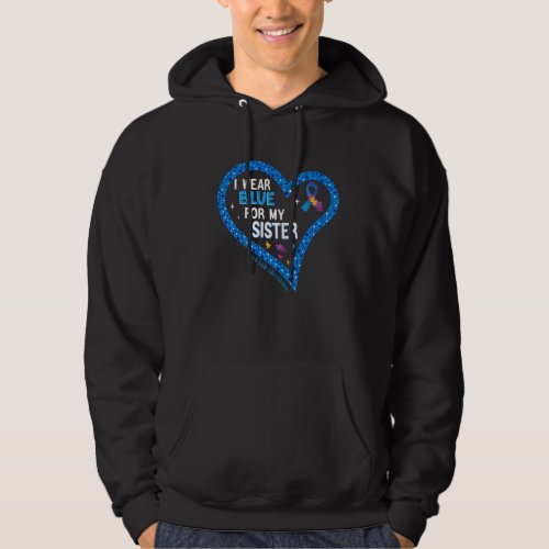 I Wear Blue For My Sister Cool Autism Awareness Qu Hoodie