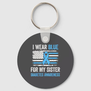 I Wear Blue For My Sister T1 D Diabetes Awareness Keychain