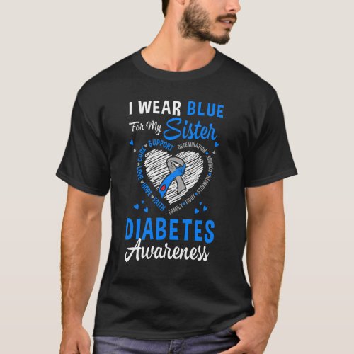 I Wear Blue For My Sister Type 1 Diabetes Awarenes T_Shirt