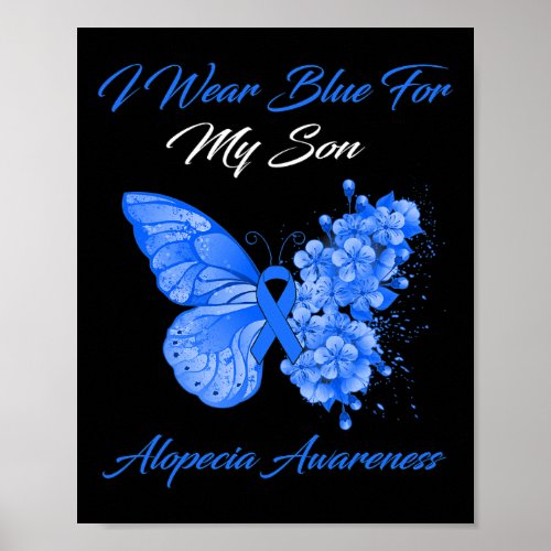 I Wear Blue For My Son Alopecia Awareness  Poster