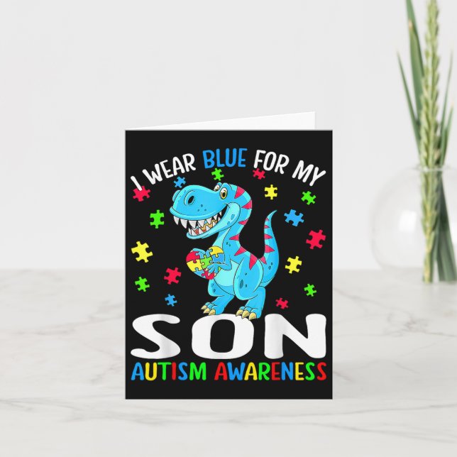 I Wear Blue For My Son Autism Awareness Dinosaur  Card (Front)