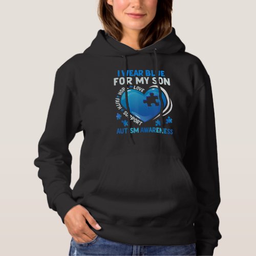 I Wear Blue For My Son Autism Awareness Mom Dad 2 Hoodie