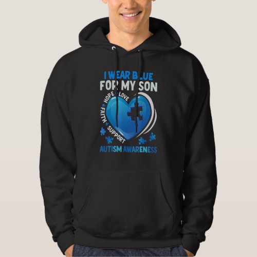 I Wear Blue For My Son Autism Awareness Mom Dad 2 Hoodie