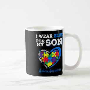 I Wear Blue For My Son Autism Awareness Mom Dad Pa Coffee Mug
