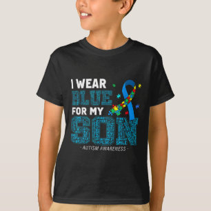 I Wear Blue For My Son Autism Awareness Mom Dad Pa T-Shirt