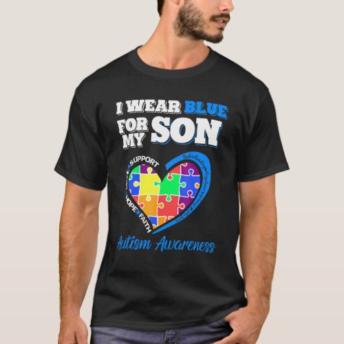 I Wear Blue For My Son Autism Awareness Mom Dad Su T_Shirt
