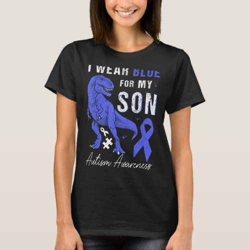 I Wear Blue For My Son Autism Awareness Mom Dad T  T_Shirt