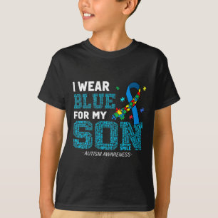 I Wear Blue For My Son Autism Awareness Month Mom  T-Shirt