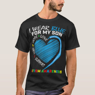 I Wear Blue For My Son Autism Awareness Parents Mo T-Shirt