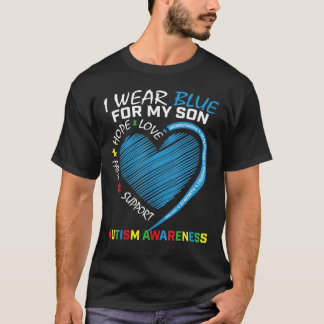 I Wear Blue For My Son Autism Awareness Parents T-Shirt