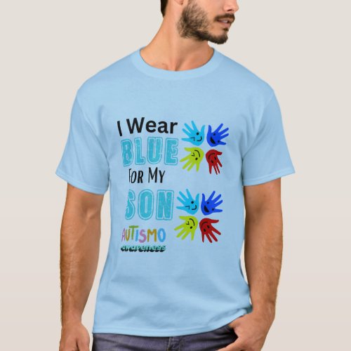 I Wear Blue For My Son Autism Awareness  T_Shirt