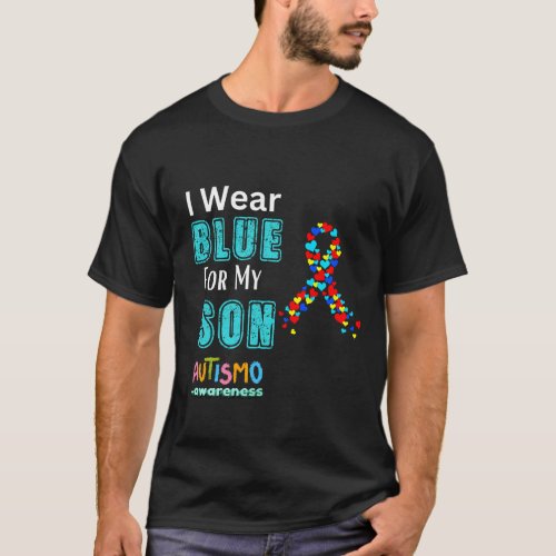 I Wear Blue For My Son Autism Awareness  T_Shirt