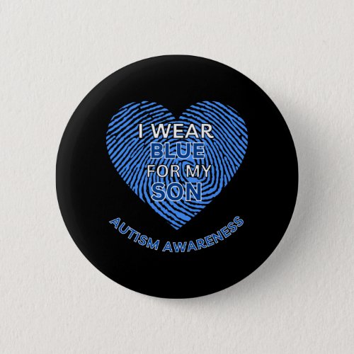 I WEAR BLUE FOR MY SON BUTTON