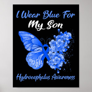 I Wear Blue For My Son Hydrocephalus Awareness  Poster