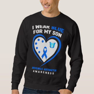 I Wear Blue For My Son Juvenile Arthritis Awarenes Sweatshirt