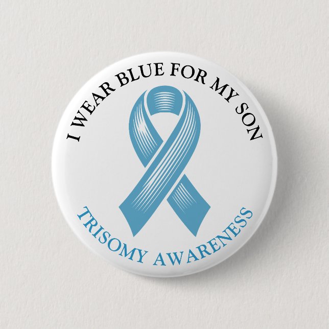 I Wear Blue for my Son | Trisomy Awareness Button (Front)