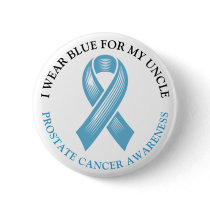 I Wear Blue for my Uncle Prostate Cancer Ribbon Button