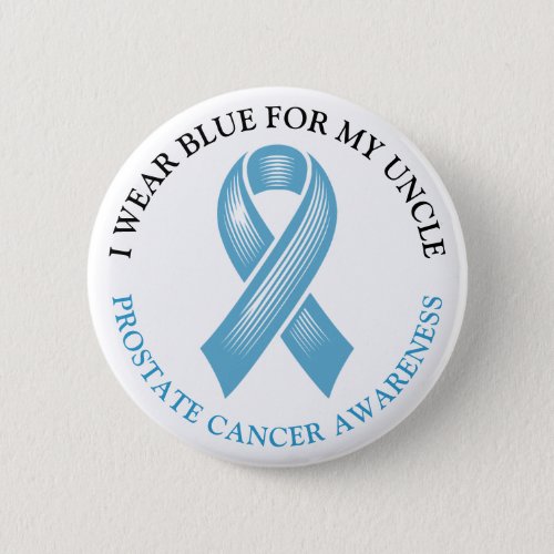I Wear Blue for my Uncle Prostate Cancer Ribbon Button