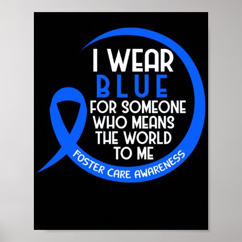I Wear Blue For Someone Foster Care Foster Care Poster