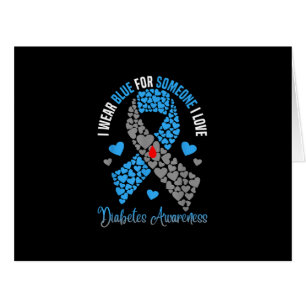 I Wear Blue For Someone I Love Type 1 Diabetes Awa Cards